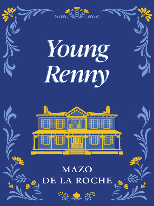 Title details for Young Renny by Mazo de la Roche - Available